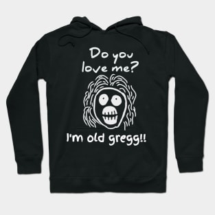 Old gregg t-shirt Hoodie